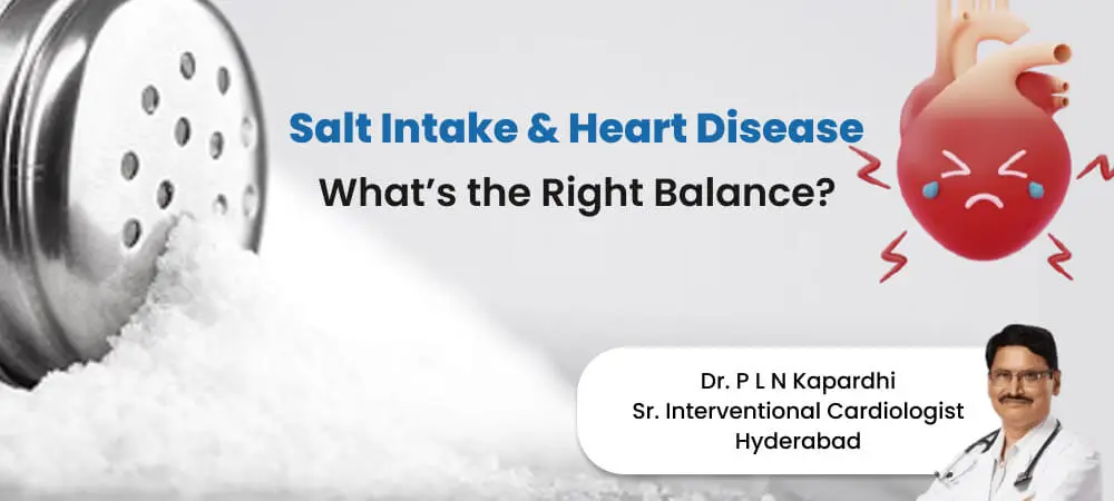 Salt Intake and Heart Disease – Right Balance for a Healthy Heart